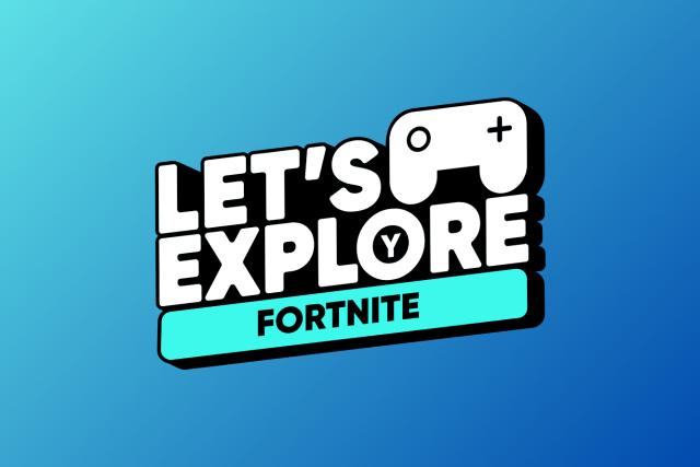 Lets Explore - Fortnite